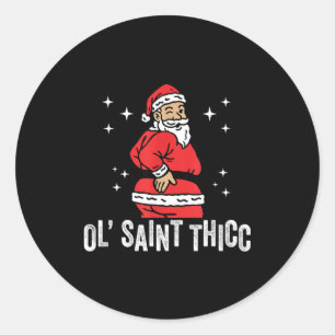 Ol' Saint Thicc, Funny Retro Santa Twerking, Meme Classic Round Sticker