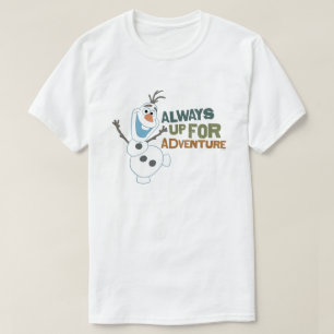 Olaf   Always up for Adventure T-Shirt