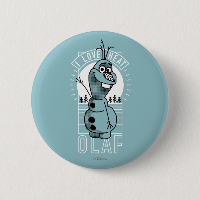 Olaf | I Love Heat 2 Inch Round Button (Front)