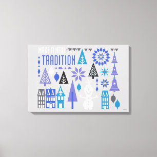 Olaf   Make a New Tradition Canvas Print