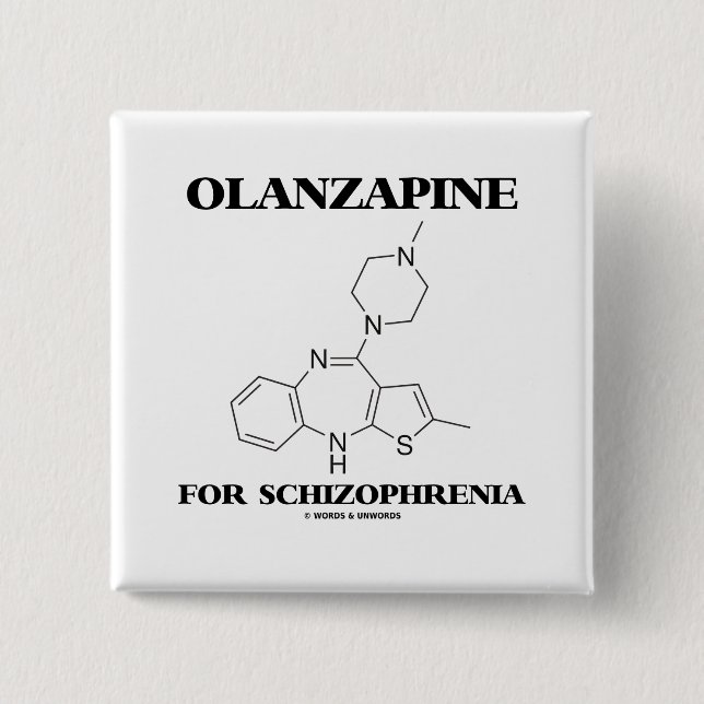 Olanzapine For Schizophrenia (Chemical Molecule) 2 Inch Square Button (Front)