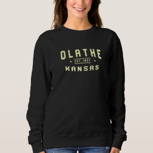 Olathe Kansas 1857 Ks American Overland Park Usa R Sweatshirt