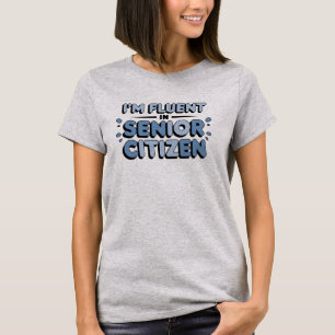Old Age Humour Women's T-Shirt