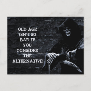 Old Age Isn’t So Bad Grim Reaper Postcard