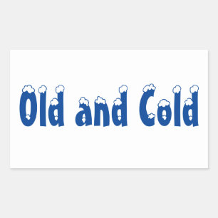 Old and Cold Sticker