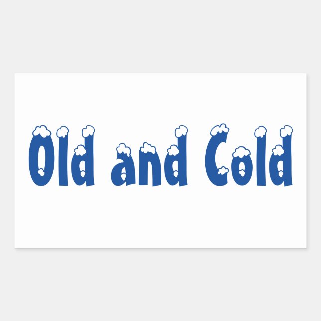 Old and Cold Sticker (Front)