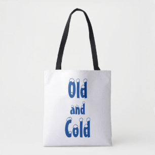 Old and Cold Tote Bag