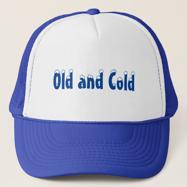 Old and Cold Trucker Hat (Front)
