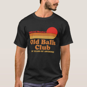Old Balls Club 58 Years of Awesome Mens 58th Birt T-Shirt