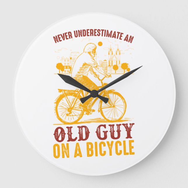 Old Biker Design | Bicycle | Never Underestimate Large Clock (Front)