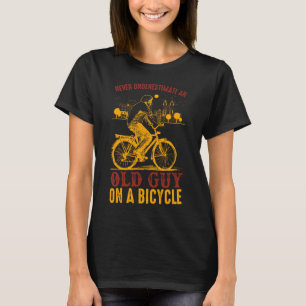 Old Biker Design   Bicycle   never underestimate  T-Shirt