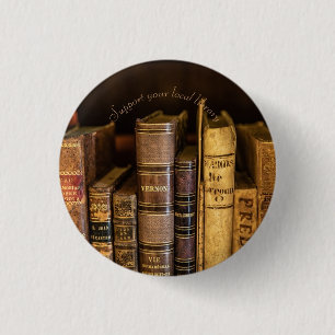 Old books support your local library event 1 inch round button