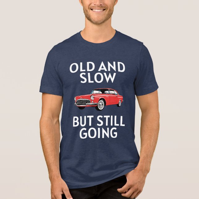 Old Car Still Going Tri-Blend Shirt (Front)