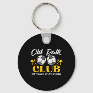 Old Club Soccer 60 Years Awesome 60th Birthday Men Keychain