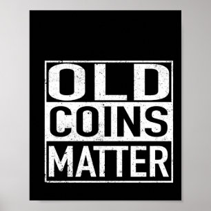 Old Coins Coin Collector Numismatist Sticker Poster