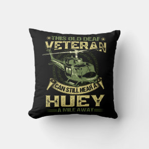 Old Deaf Veteran Can Hear a Huey Vietnam Helicopte Throw Pillow