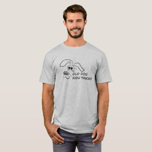 Old dog new tricks. T-Shirt