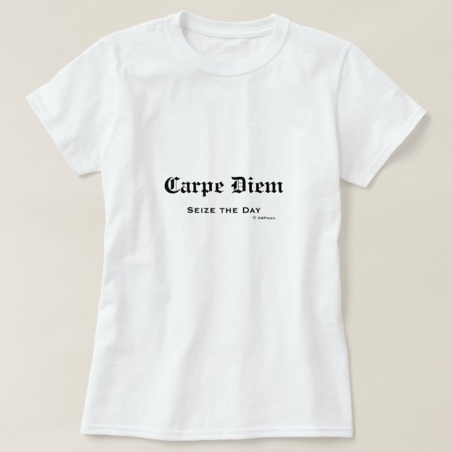 Old English Latin Carpe Diem Seize the Day T-Shirt (Design Front)