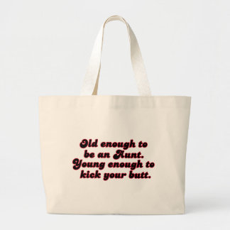 Old Enough Aunt Large Tote Bag