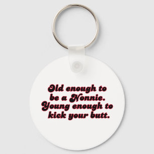 Old Enough Nonnie Keychain
