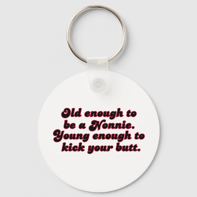 Old Enough Nonnie Keychain (Front)