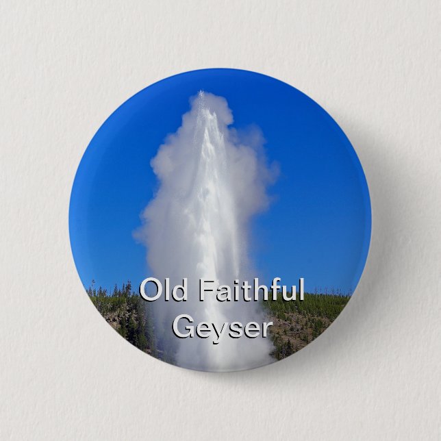 Old Faithful Geyser 2 Inch Round Button (Front)