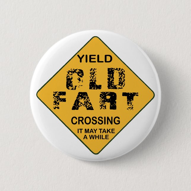 Old Fart Crossing 2 Inch Round Button (Front)