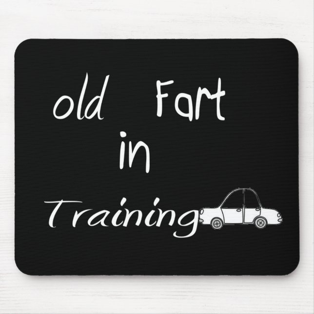 Old Fart in Training Mouse Pad (Front)