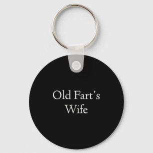 Old Farts Wife Funny Birthday  Keychain
