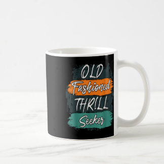 Old Fashioned Thrill Seeker Funny Retirement Grand Coffee Mug