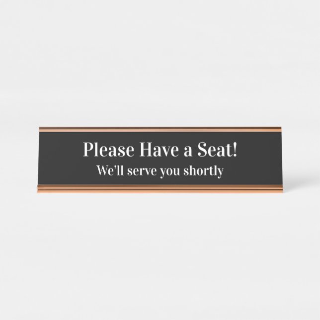 Old Fashioned & Traditional "Please Have a Seat!" Desk Name Plate (Front)