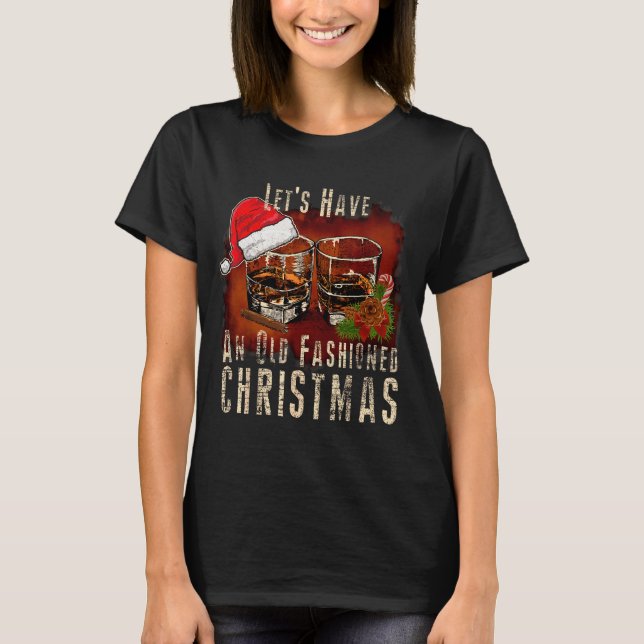 Old Fashioned Whiskey Christmas - Bourbon Tail Dri T-Shirt (Front)