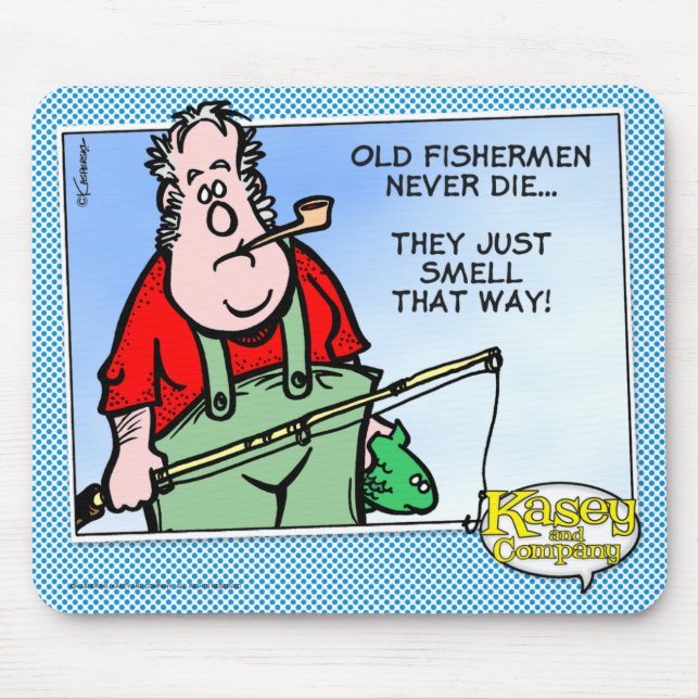 Old Fishermen Never Die... Mouse Pad (Front)