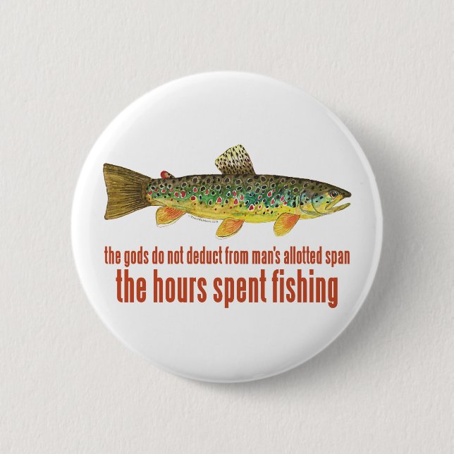 Old Fishing Saying 2 Inch Round Button (Front)
