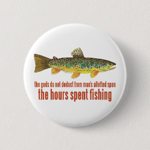 Old Fishing Saying 2 Inch Round Button
