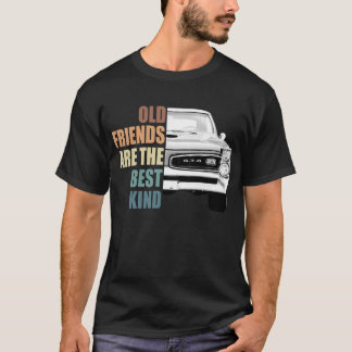 Old Friends Are The Best Kind Pontiac Gto T-Shirt