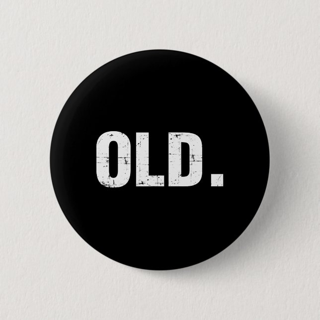Old Fun 40th 50th 60th 70th Birthday Gag Gift Part 2 Inch Round Button (Front)
