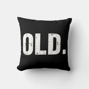 Old Fun 40th 50th 60th 70th Birthday Gag Gift Part Throw Pillow