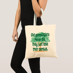 Old Genealogists Just Lose Their Census Tote Bag