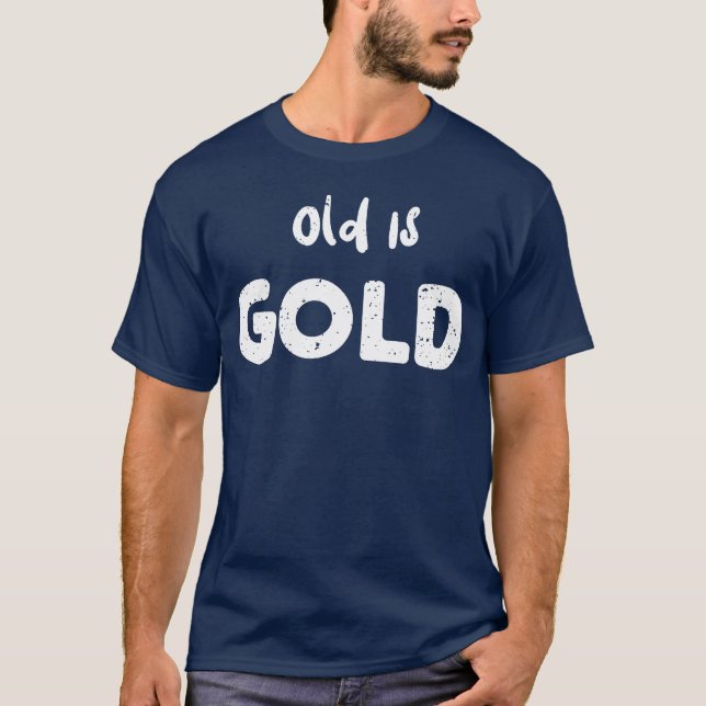 Old Is Gold Car Guy T-Shirt (Front)