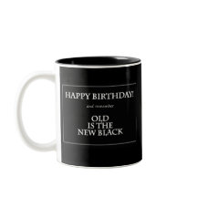Old is the New Black Mug