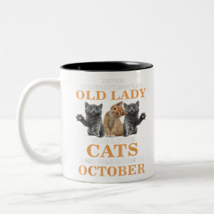 Old Lady Loves Cat Born In October Kitty Owner Mom Two-Tone Coffee Mug