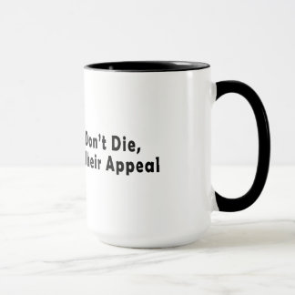 Old Lawyers Don't Die, They Just Lose Their Appeal Mug