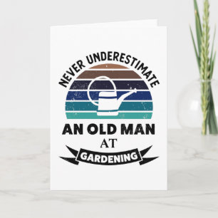 Old Man at Gardening Funny Gardener Gift Dads Card