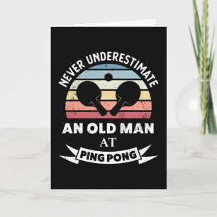 Old Man at Ping Pong Funny table tennis Gift Dad Card