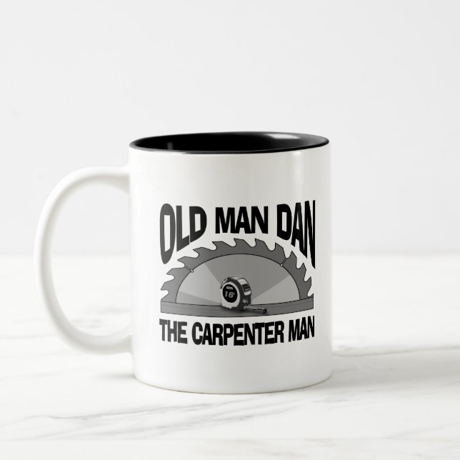 Old Man Dan Carpenter Man Lumber Builder Funny Two-Tone Coffee Mug (Left)