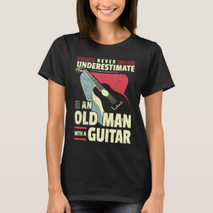 Old Man Guitar Player Dad Guitar Grandad Guitarist T-Shirt