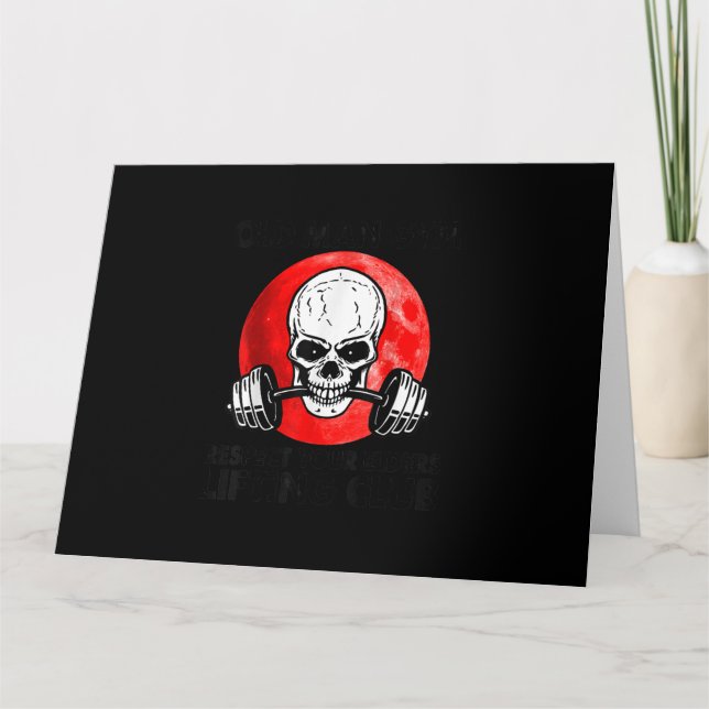 Old Man Gym Respect Your Elders Lifting Club Skull Card (Front)