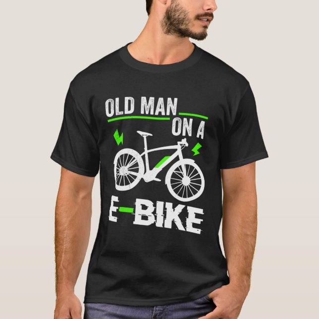Old Man On A E Bike Electronic Bicycle Sports Bike T-Shirt (Front)
