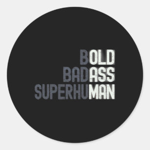 Old Man Saying Gag Gift Birthday For Dad Fathers D Classic Round Sticker